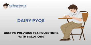 CUET PG PYQs for Dairy with Solutions: Practice CUET PG Previous Year Questions